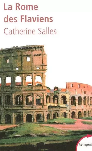 La Rome des Flaviens - Catherine Salles - Place des éditeurs