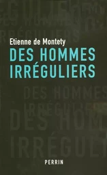 Des hommes irréguliers