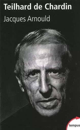 Pierre Teilhard de Chardin - Jacques Arnould - Place des éditeurs