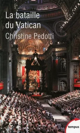 La bataille du Vatican - Christine Pedotti - Place des éditeurs