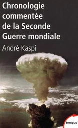 Chronologie commentée de la Seconde guerre mondiale