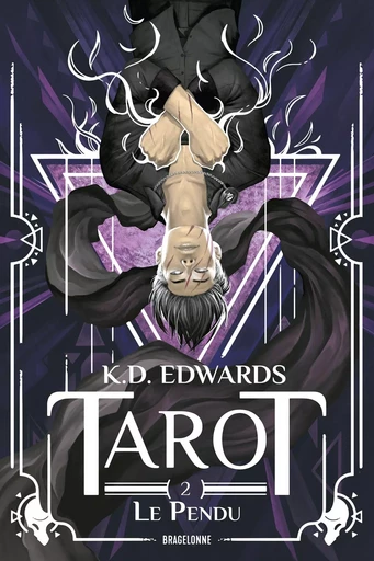 Tarot, T2 : Le Pendu - K.D. Edwards - BRAGELONNE