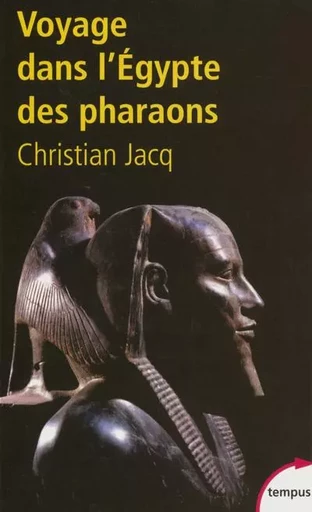 Voyage dans l'Égypte des pharaons - Christian Jacq - Place des éditeurs