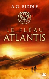 La Trilogie Atlantis, T2 : Le Fléau Atlantis