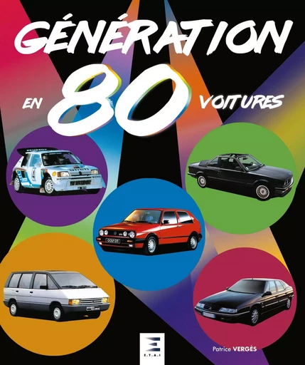 Génération 80 en 80 voitures - Patrice Vergès - ETAI