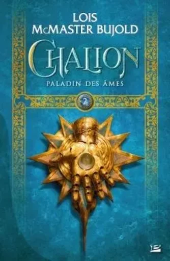 Chalion, T2 : Paladin des âmes - Lois McMaster Bujold - BRAGELONNE