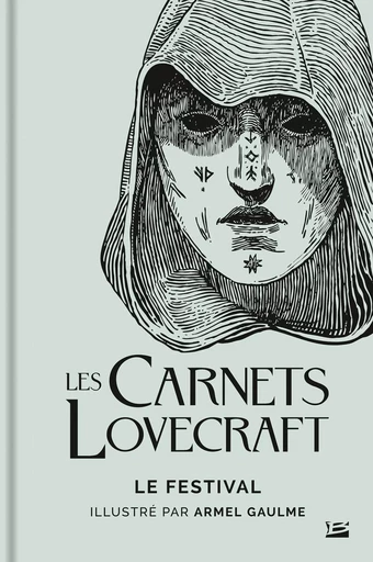 Les Carnets Lovecraft : Le Festival - Howard P. Lovecraft, Armel Gaulme - BRAGELONNE