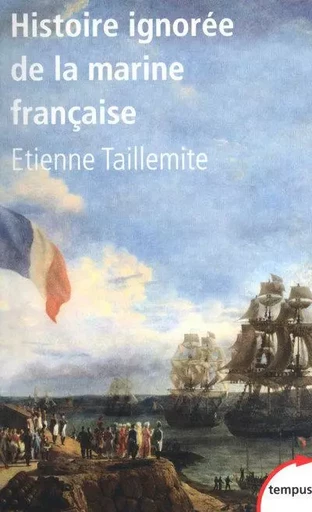 L'histoire ignorée de la marine francaise - Étienne Taillemite - Place des éditeurs