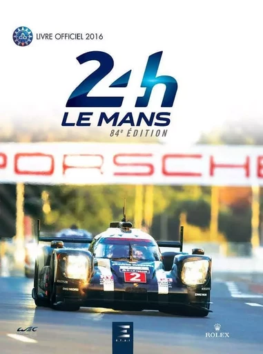 24 Heures du Mans 2016, le livre officiel - Jean-Marc Teissèdre - ETAI