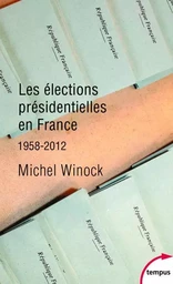 Les élections présidentielles en France 1958-2012