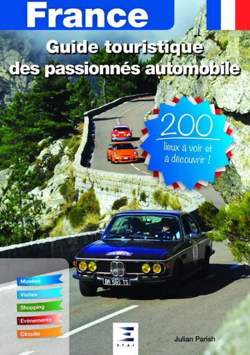 Guide touristique des passionnés automobile - France - Julian Parish - ETAI