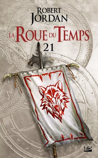 La Roue du Temps, T21 : Le Poignard des rêves - première partie - Robert Jordan - BRAGELONNE