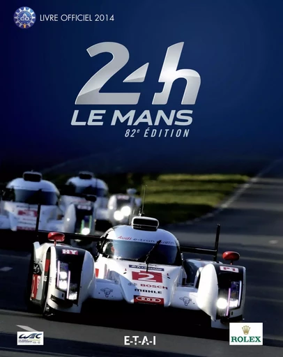 24 Heures du Mans 2014, le livre officiel - Jean-Marc Teissèdre - ETAI