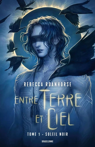 Entre terre et ciel, T1 : Soleil noir - Rebecca Roanhorse - BRAGELONNE