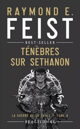 La Guerre de la Faille, T4 : Ténèbres sur Sethanon