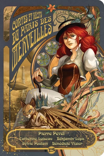 Le Paris des merveilles : Contes et récits du Paris des Merveilles - Pierre PEVEL, Benjamin Lupu, Bénédicte Vizier, Catherine Loiseau, Sylvie Poulain - BRAGELONNE