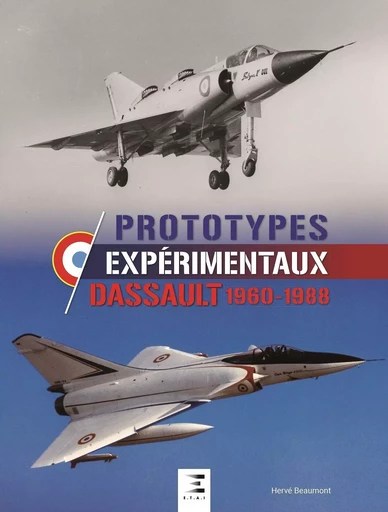 Prototypes expérimentaux - Dassault 1960-1988 - Hervé Beaumont - ETAI