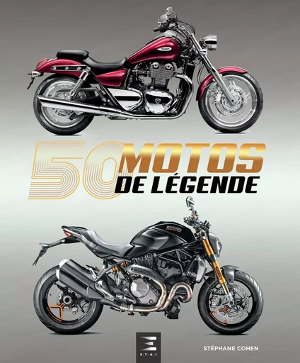 50 Motos de lEgende - Stéphane Cohen - ETAI