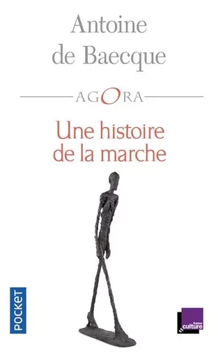 Une histoire de la marche - Antoine de Baecque - Univers Poche