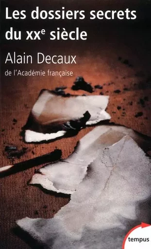 Les dossiers secrets du XXe siècle - Alain Decaux - Place des éditeurs