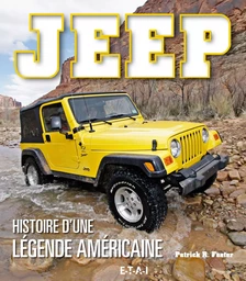 Jeep - histoire d'une légende américaine