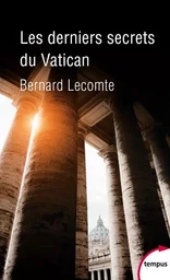 Les derniers secrets du Vatican