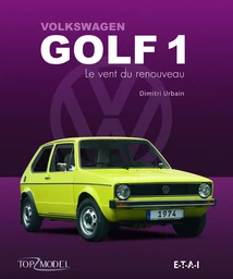 Volkswagen Golf 1 - le vent du renouveau