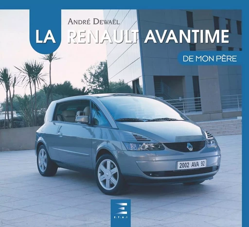 La Renault Avantime - André Dewael - ETAI