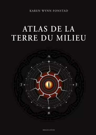 Atlas de la Terre du Milieu - Karen Wynn Fonstad - BRAGELONNE