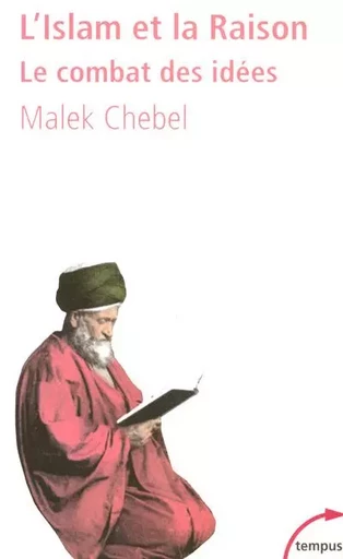 L'islam et la raison le combat des idées - Malek Chebel - Place des éditeurs