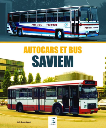 Autocars et bus Saviem - Éric Tourniquet - ETAI