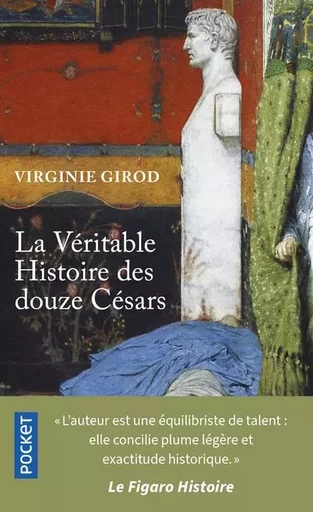 La Véritable Histoire des douze Césars - Virginie Girod - Univers Poche