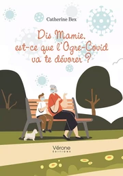 Dis Mamie, est-ce que l'Ogre-Covid va te dévorer ?