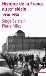 L'histoire de la France au XXe siècle - tome 2 - 1930-1958