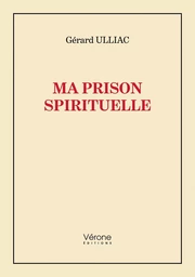 Ma prison spirituelle