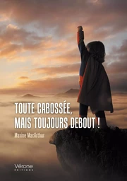 Toute cabossée, mais toujours debout !