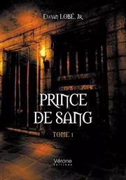 Prince de sang - Tome 1