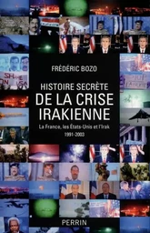 L'histoire secràte de la crise irakienne