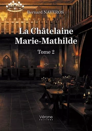 La Châtelaine Marie-Mathilde - Tome 2