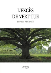 L'excès de vert tue