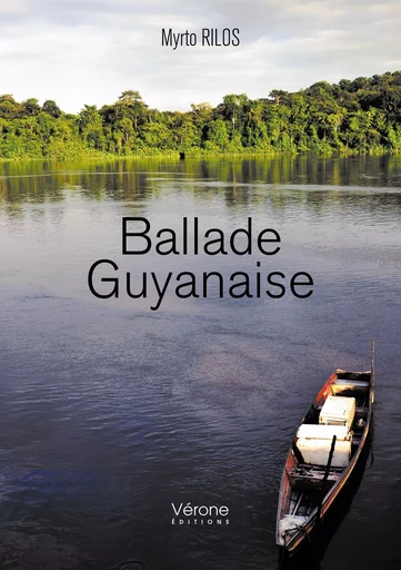 Ballade Guyanaise - Myrto RILOS - VERONE