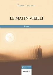 Le matin vieilli