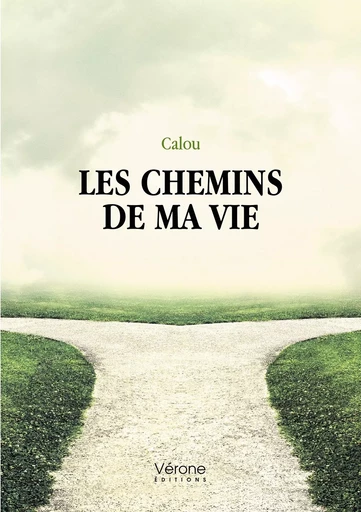 Les chemins de ma vie -  Calou - VERONE