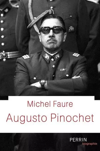 Augusto Pinochet - Michel Faure - Place des éditeurs