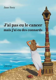 J'ai pas eu le cancer mais j'ai eu des connards