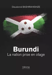 Burundi - La nation prise en otage