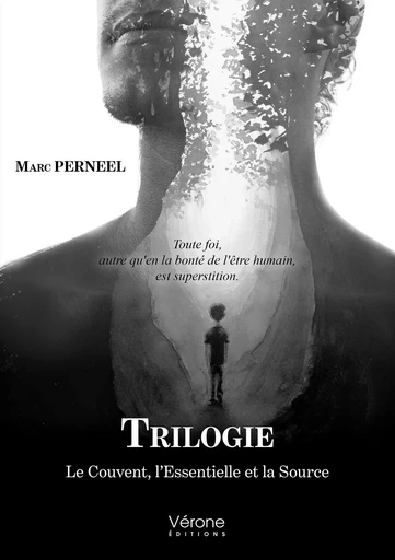 Trilogie - Le Couvent, l'Essentielle et la Source - Marc PERNEEL - VERONE