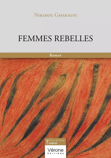 Femmes rebelles - Nikabou Gmakagni - VERONE