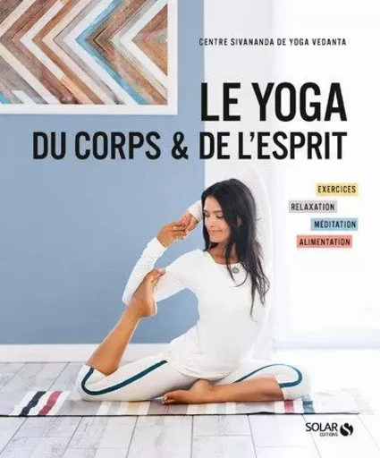 Le yoga du corps et de l'esprit -  Centre Sivananda de yoga vedanta - edi8