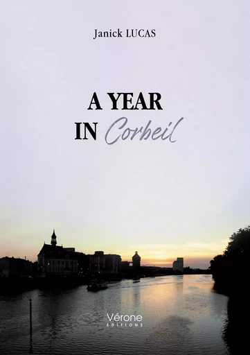 A year in Corbeil - Janick LUCAS - VERONE